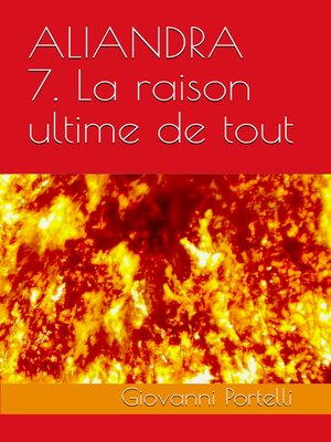 cover image of Aliandra 7. La Raison Ultime de Tout